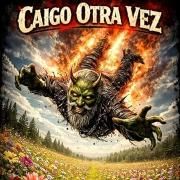 Capa do Single/EP "Caigo Otra Vez", de LOCURA POÉTICA