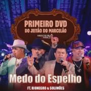 Medo do Espelho (part. Rionegro & Solimões) (Ao Vivo)}