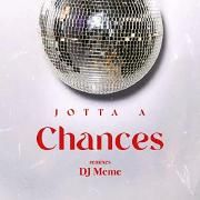 Chances (DJ Meme Remixes)}