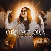 O Rei da Glória (Ao Vivo)}