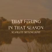 Capa do Álbum "That Feeling In That Season", de Scarlett Bittencourt