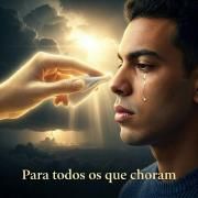 Para todos os que choram }