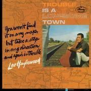 Trouble Is A Lonesome Town}
