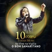 Todah Music 10 Anos: Na Vigília O Bom Samaritano