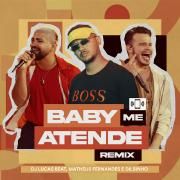 Baby Me Atende (remix) (part. Dilsinho e DJ Lucas Beat)