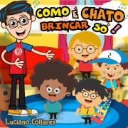Como É Chato Brincar Só}