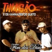 Capa do Álbum "Fim Dos Dias", de Thiagão e Os Kamikazes do Gueto