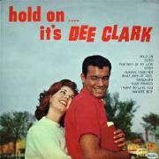 Hold On....It's Dee Clark
