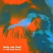 Help Me Find (A Way Back Home)}