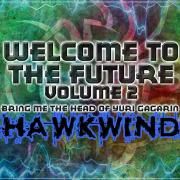 Bring Me The Head Of Yuri Gagarin: Welcome To The Future Volume 2}