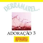 Adoração 3 - Derramarei}