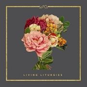 Living Liturgies}