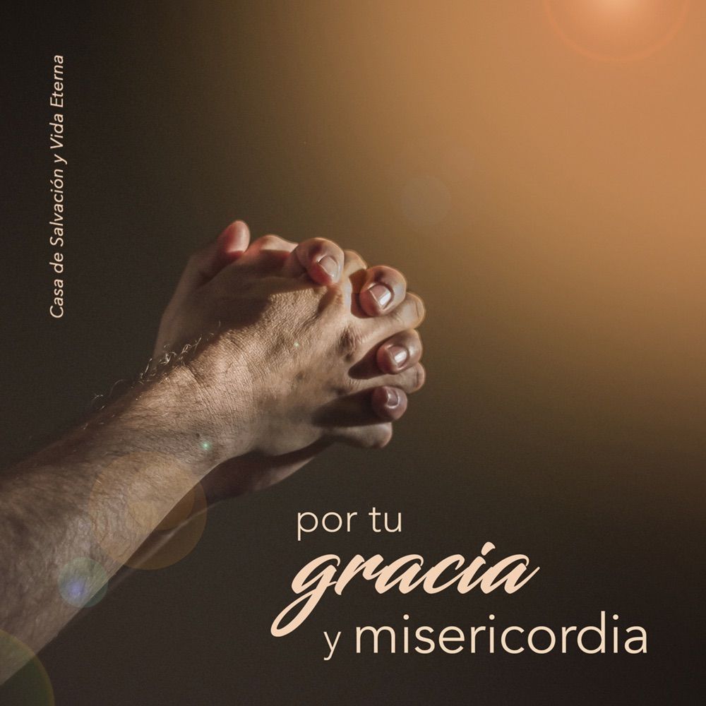 Por Tu Gracia y Misericordia