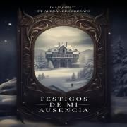 Testigos de Mi Ausencia}