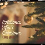 Capa do Single/EP "Christmas Ain't Christmas", de Chris Young