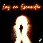 Portada de Sencillo/EP "Luz na Escuridão", de Ígor Kaique