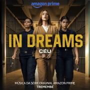 In Dreams (Música Original da Série Amazon Prime Tremembé)}