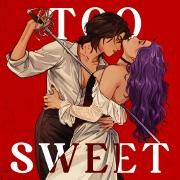 Too Sweet}