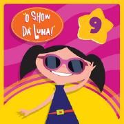 O Show da Luna (Vol. 9)}