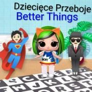 Capa do Single/EP "Better Things", de Dziecięce Przeboje