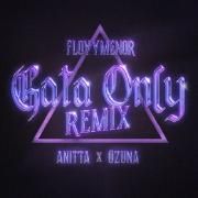 Gata Only (remix) (part. FloyyMenor y Ozuna)}