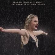 Fearless (Taylor's Version): The Kissing In The Rain Chapter}