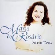 Capa do Álbum "Só em Deus", de Maria do Rosário