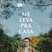 Me Leva Pra Casa (Ao Vivo)}