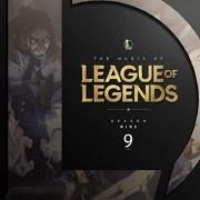 The Music Of League of Legends: Season 9 (Original Game Soundtrack)}