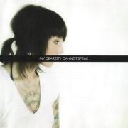 My Dearest I Cannot Speak}