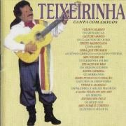 Teixeirinha Canta Com Amigos}
