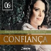 Confiança (A Reunião de Canções Que Marcaram o País) (Vol. 6)}
