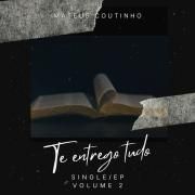 Portada de Sencillo/EP "Entrego Tudo ", de Mateus Coutinho