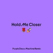 Hold Me Close (Purple Disco Machine Remix)