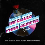 Capa do Single/EP "Infelizes para Sempre (remix) (part. DAN DJ e Marília Tavares)", de Neto e Guilherme