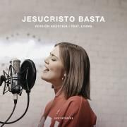 Jesucristo Basta (Versión Acústica) (part. Living)