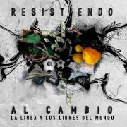 Capa do Álbum "Resistiendo al Cambio", de La Linea y Los Libres Del Mundo