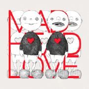 Mad Head Love / Poppin Apathy
