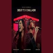 Deus Tem o Melhor (part. Rachel Novaes, Paulo César Baruk e Somos OCDI)