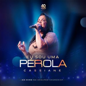 Eu Sou Uma Pérola (Ao Vivo)  Single/EP de Cassiane 