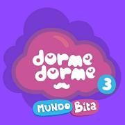 Dorme Dorme Mundo Bita, Vol. 3}