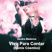 Capa do Single/EP "Vivir Para Contar (Remix Cósmico)", de Sandra Madonna