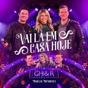 Vai Lá Em Casa Hoje (part. George Henrique e Rodrigo) (Ao Vivo)}