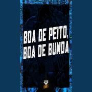 Boa de Peito, Boa de Bunda