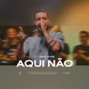 Capa do Single/EP "Aqui Não (part. João Victor)", de Central MSC