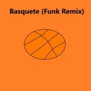 Basquete (Funk Remix)}