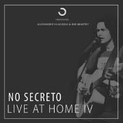 No Secreto: Live At Home IV}