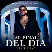 Capa do Single/EP "Al Final Del Día", de Grupo Firme