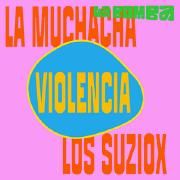 Portada de Sencillo/EP "Violencia (part. La Muchacha)", de Los Suziox