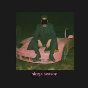 nigga season}